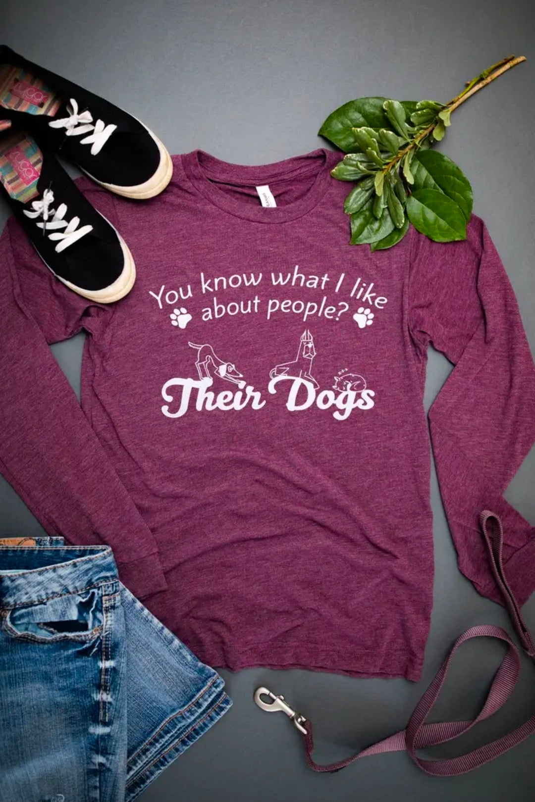 You Know What I like About People? Their Dogs~Unisex Maroon LS T-shirt